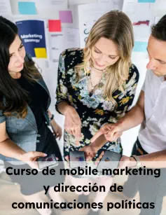 Curso de mobile marketing y dirección de comunicaciones políticas