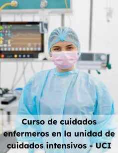 Curso de cuidados enfermeros en la unidad de cuidados intensivos - UCI
